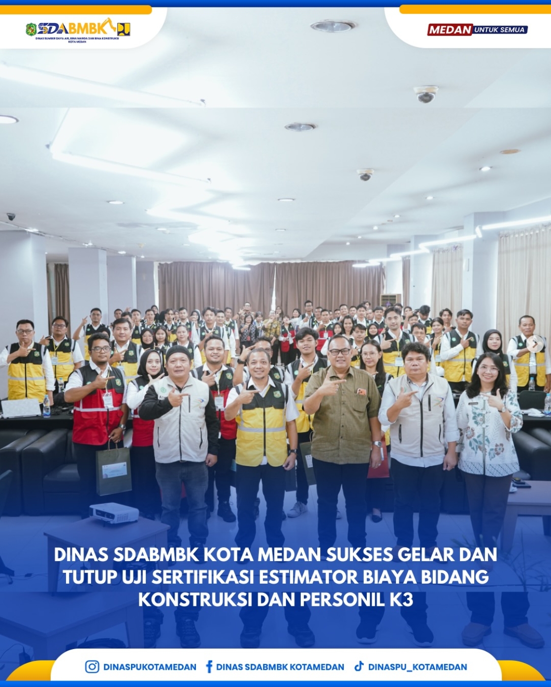 Dinas SDABMBK Kota Medan Sukses Gelar dan Tutup Uji Sertifikasi Estimator Biaya Bidang Konstruksi dan Personil K3