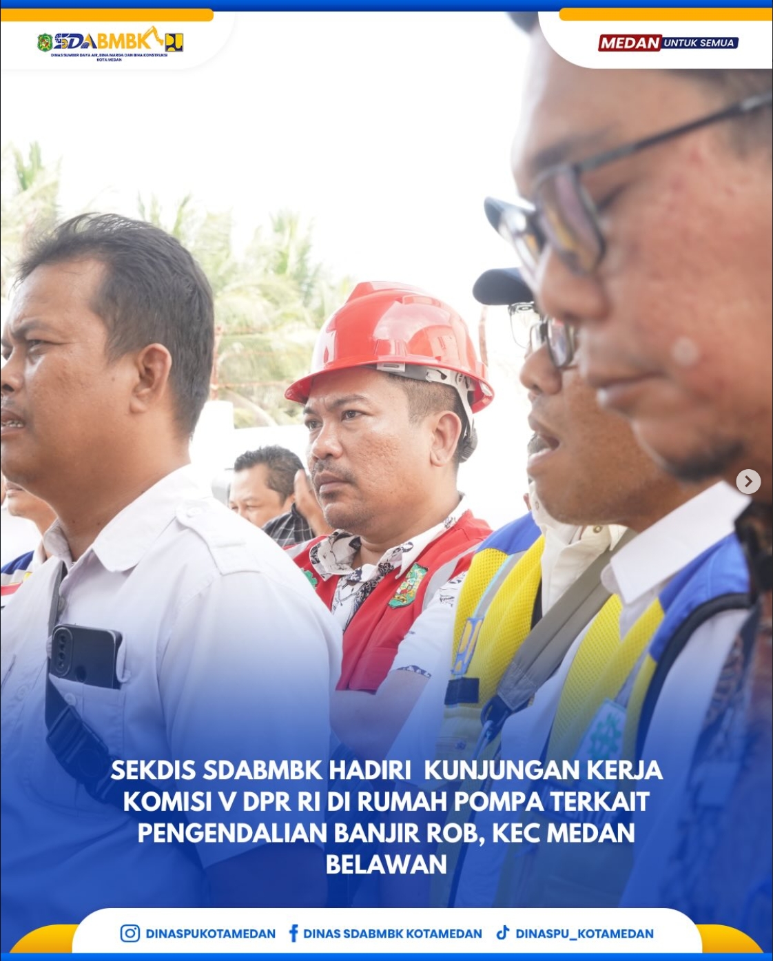 Sekdis SDABMBK Hadiri Kunjungan Kerja komisi V DPR RI Di Rumah Pompa Terkait Pengendalian Banjir Rob, Kec. Medan Belawan