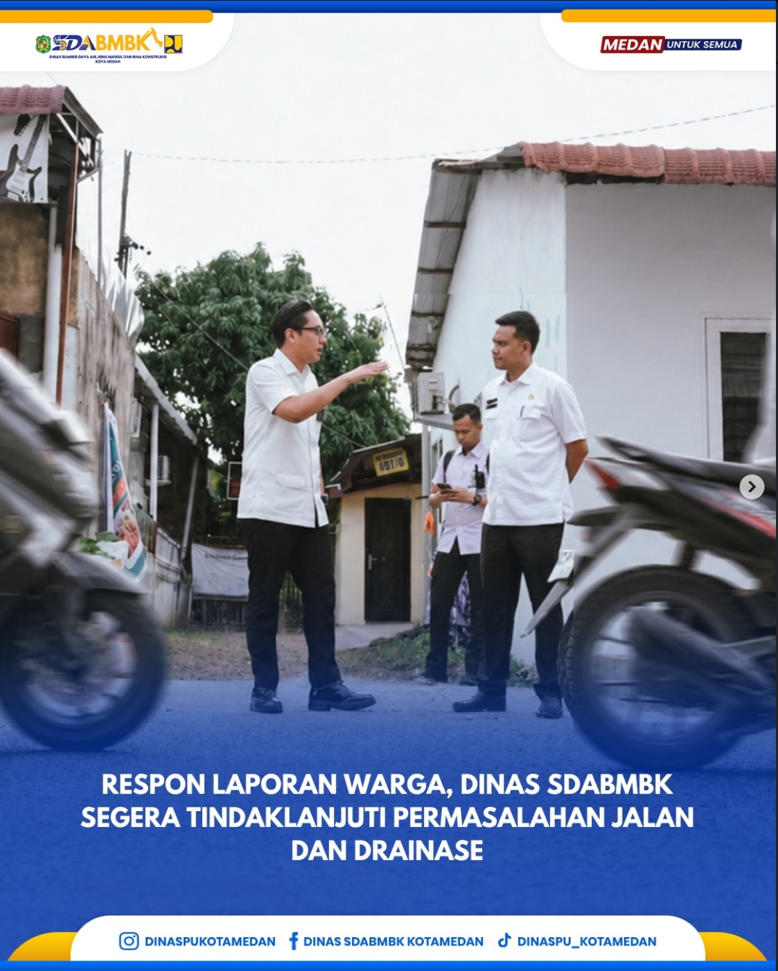 Respon Laporan warga, Dinas SDABMBK Segera Tindaklanjuti Permasalahan Jalan dan Drainase