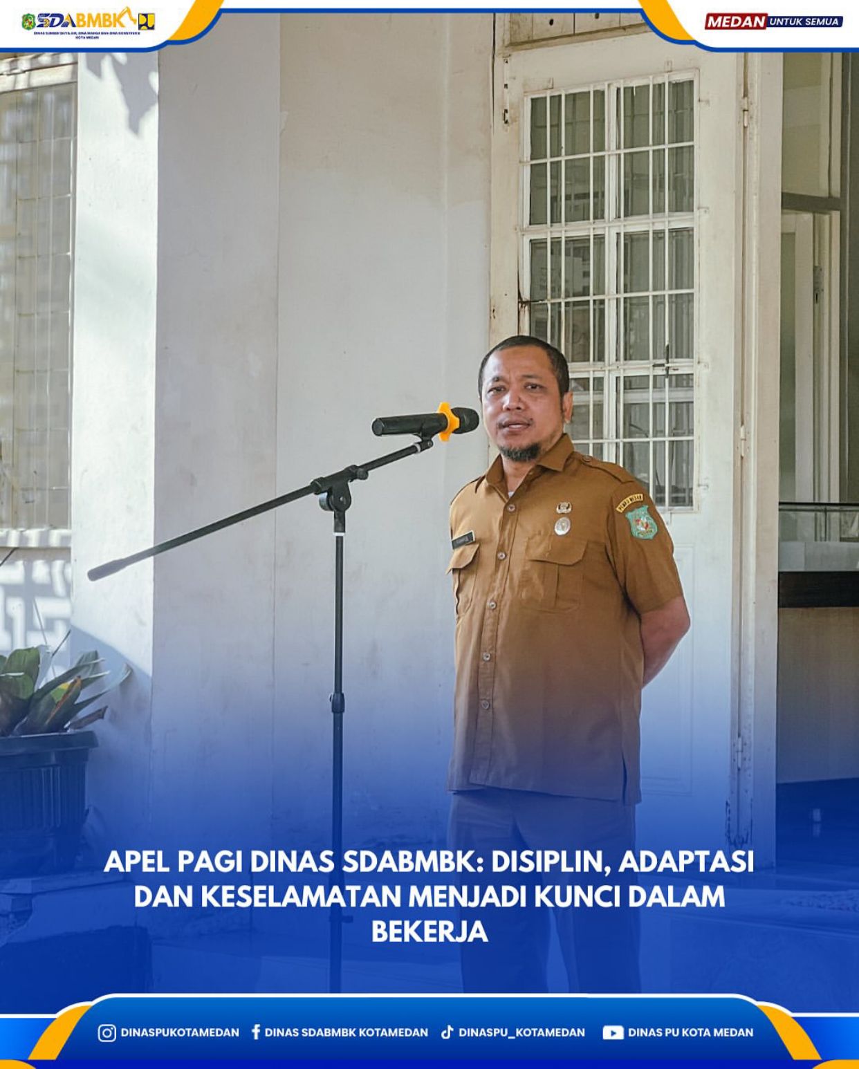 Apel Pagi Dinas SDABMBK Kota Medan: Disiplin, Adaptasi dan Keselamatan Menjadi Kunci Dalam Bekerja