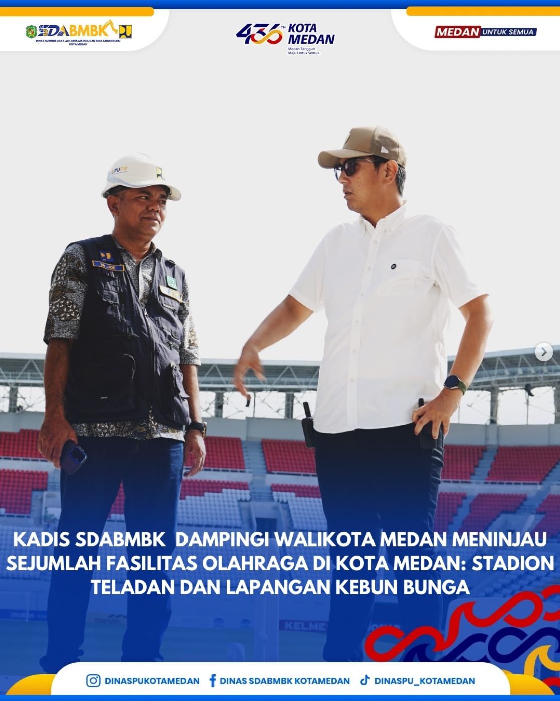 Kadis SDABMBK Dampingi Wali Kota Medan Meninjau Sejumlah fasilitas Olahraga di Kota Medan: Stadiuon Teladan dan Lapangan Kebun Bunga